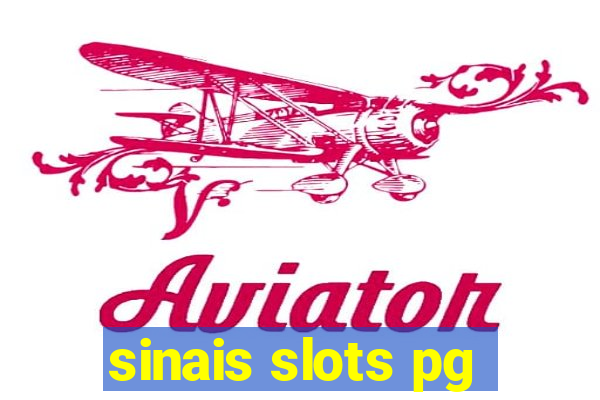 sinais slots pg